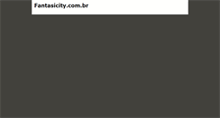 Desktop Screenshot of fantasycity.com.br